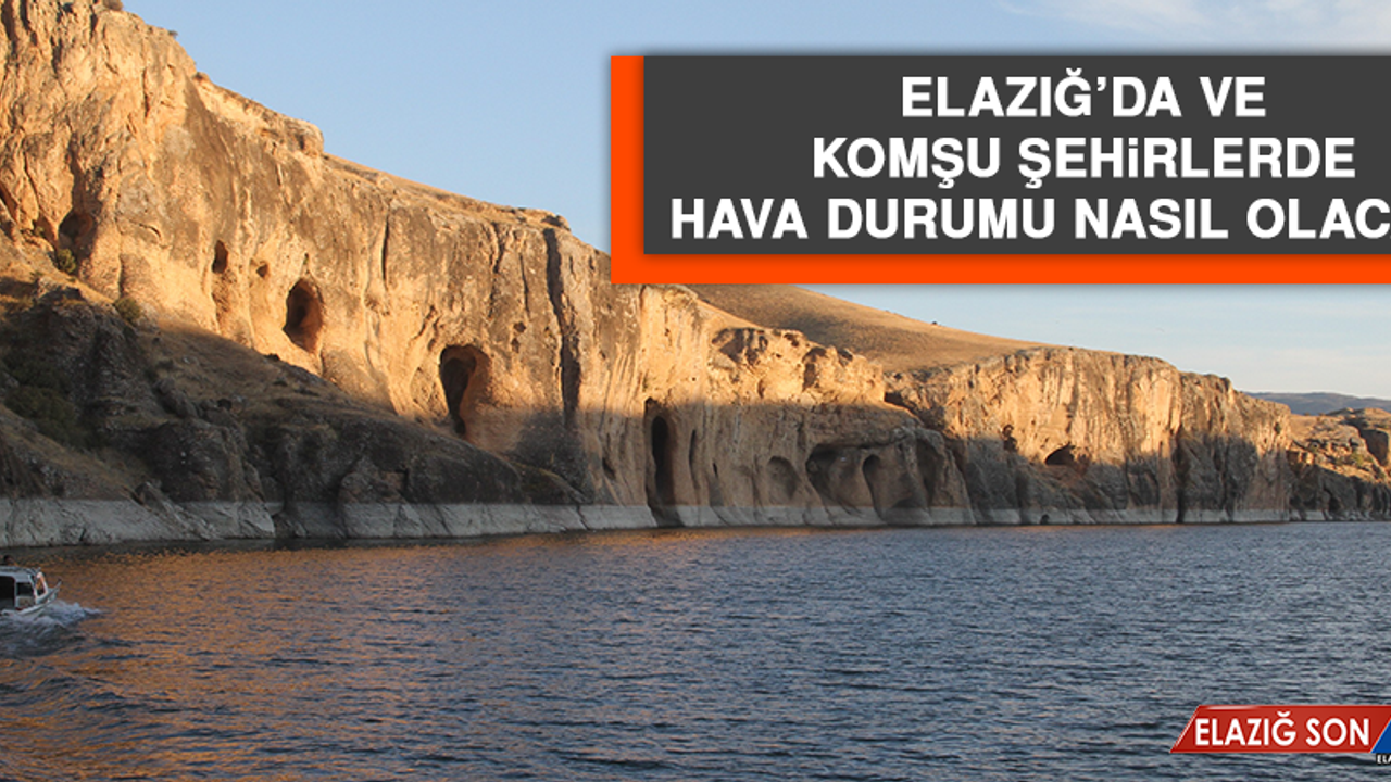 21 Haziran’da Elazığ’da Hava Durumu Nasıl Olacak?