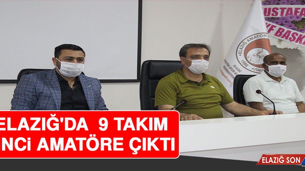 Elazığ'da 9 Takım 1'inci Amatöre Çıktı