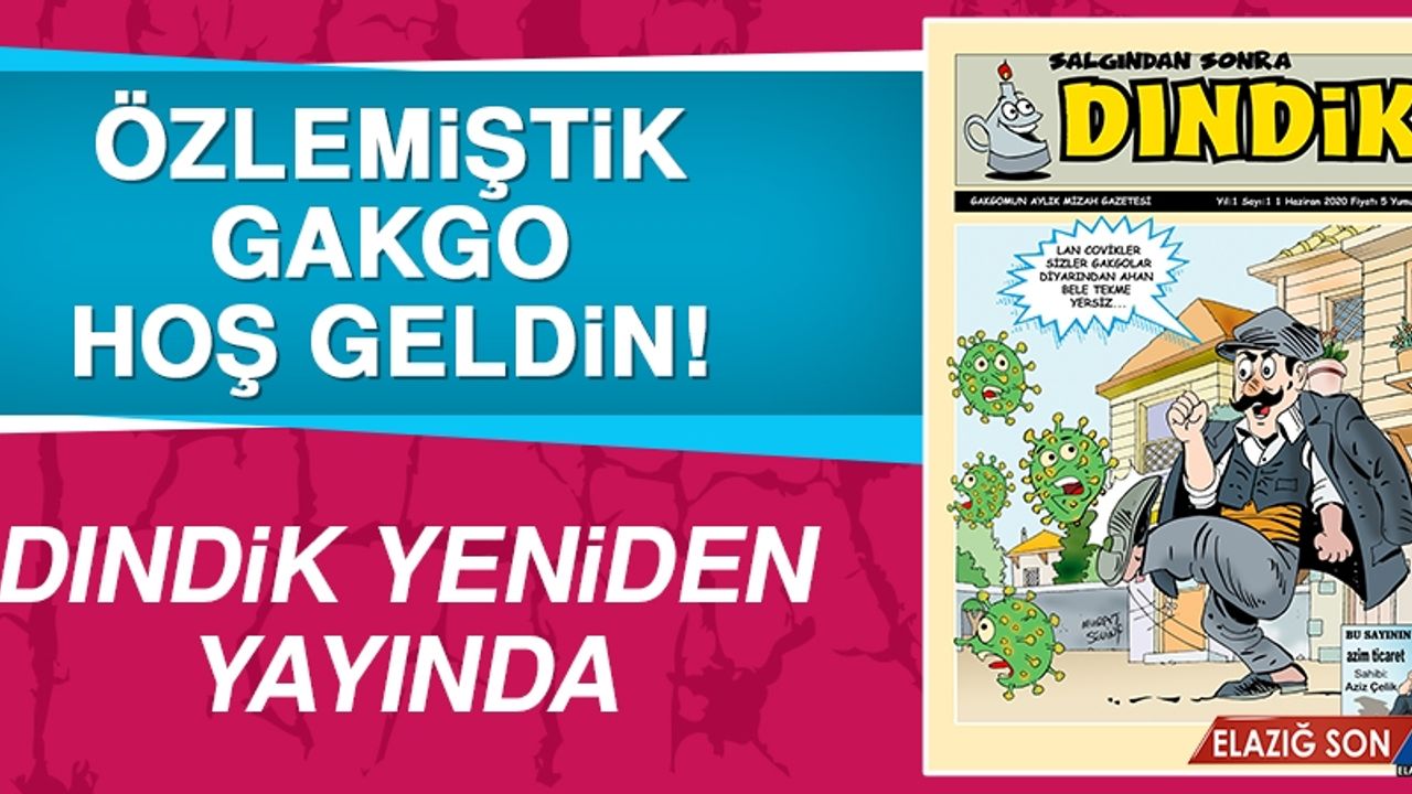 Elazığ’ın İlk Mizah Dergisi Dındik Yeniden Yayında