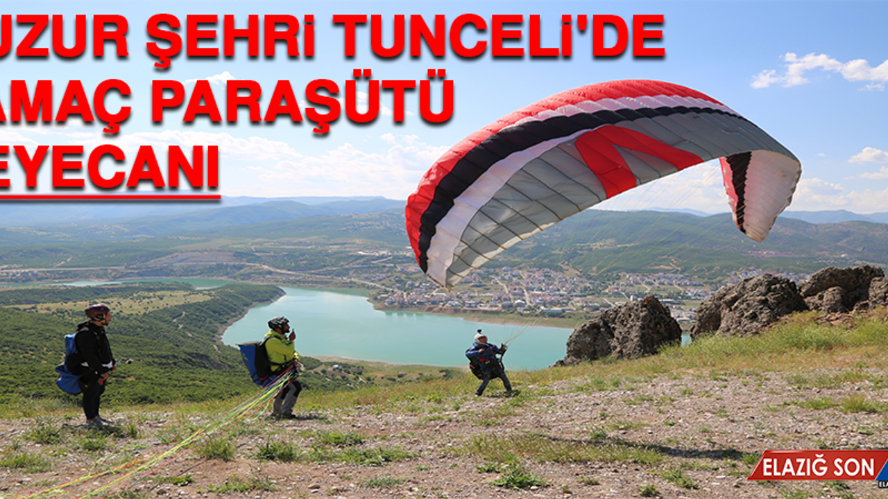 Huzur Şehri Tunceli'de Yamaç Paraşütü Heyecanı