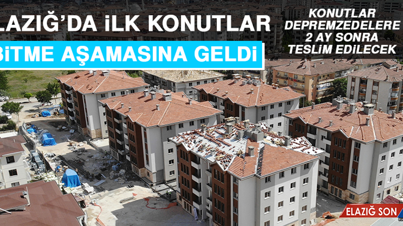 Konutlar Depremzedelere 2 Ay Sonra Teslim Edilecek