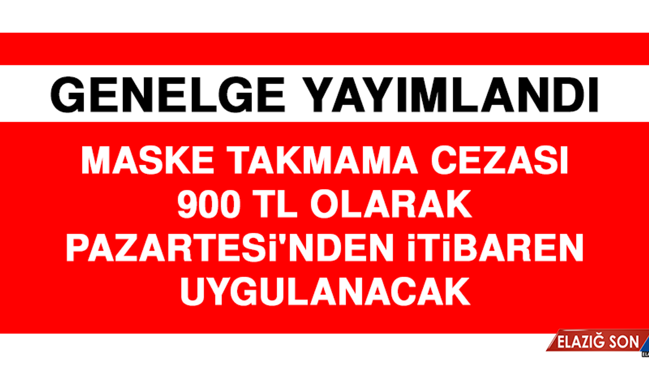 Maske Takmama Cezası, 900 TL olarak, Pazartesi'nden İtibaren Uygulanacak