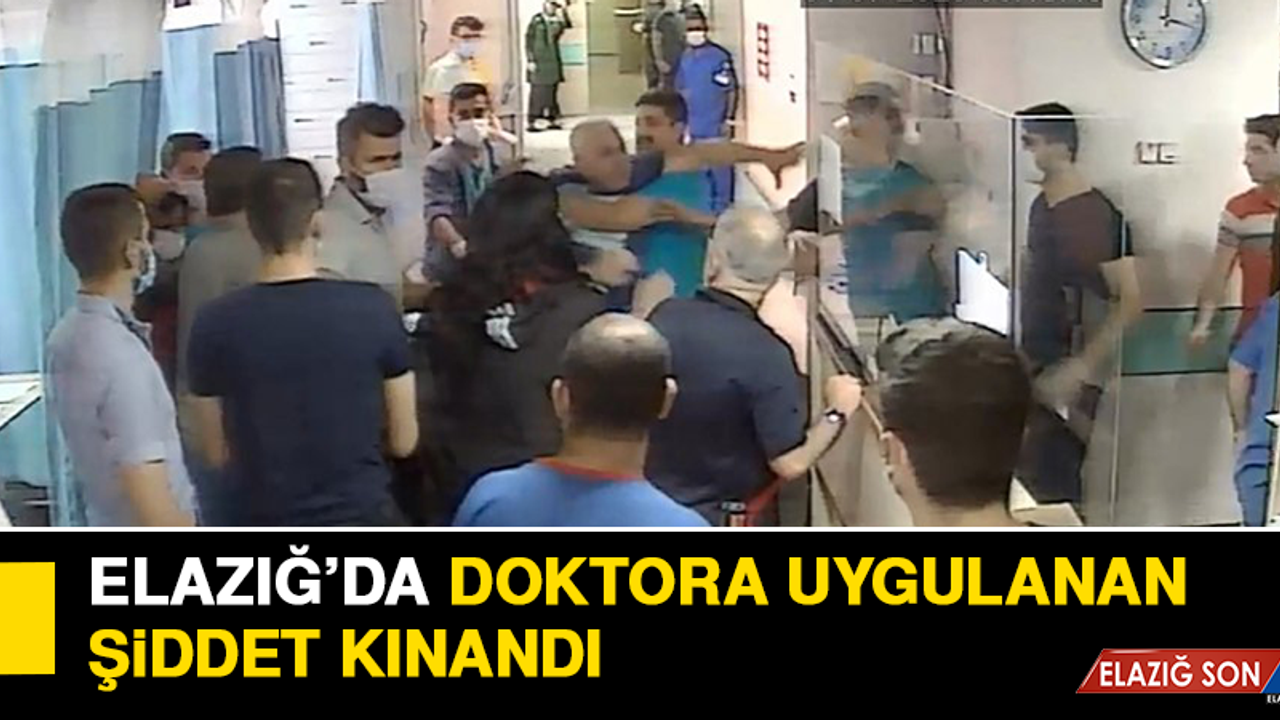 Elazığ’da Doktora Uygulanan Şiddet Kınandı