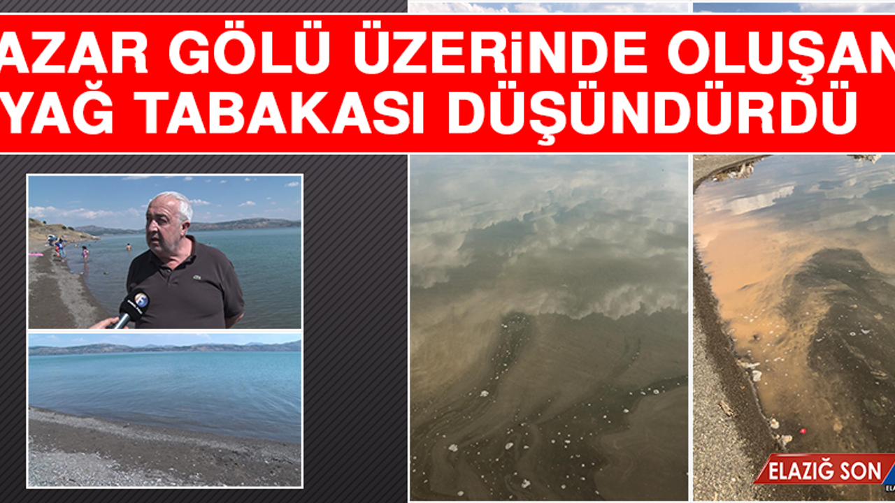Hazar Gölü Üzerinde Oluşan Yağ Tabakası Düşündürdü