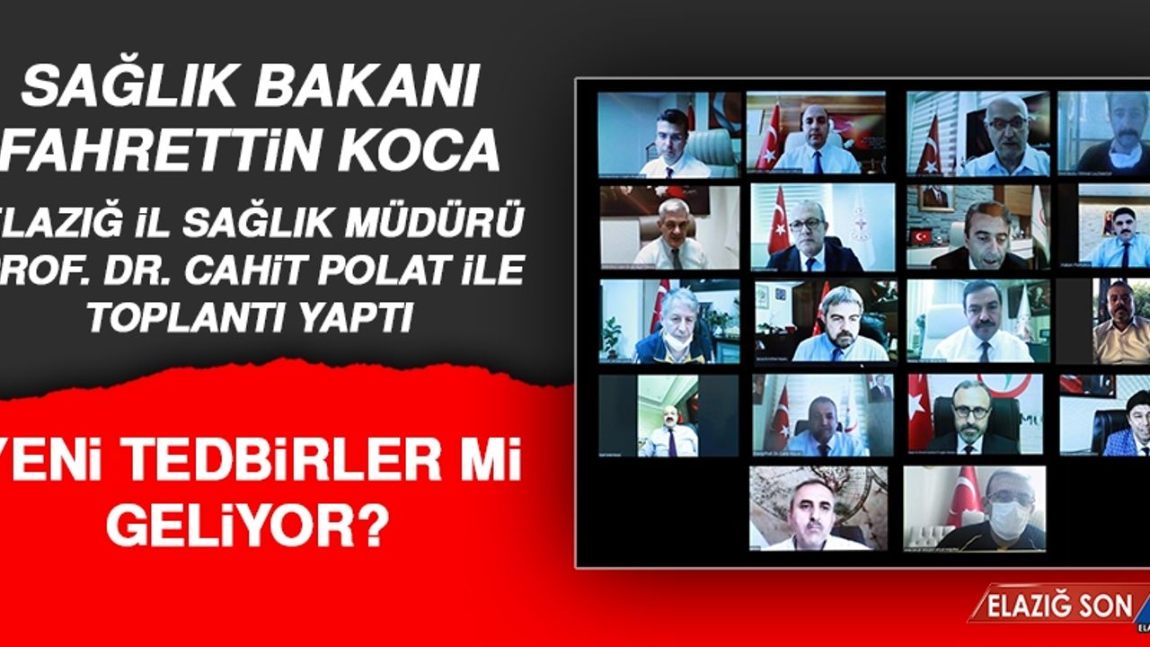 ELAZIĞ'DA YENİ TEDBİRLER Mİ ALINACAK?