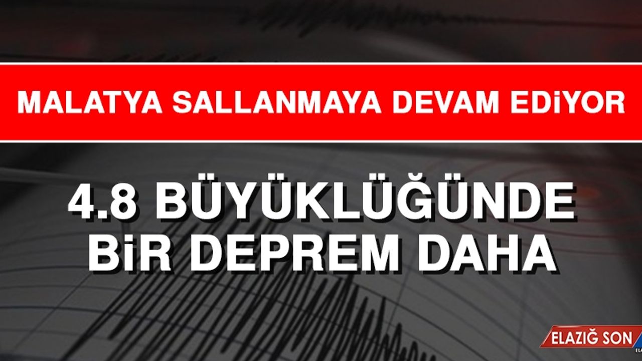 Malatya'da Bir Deprem Daha Meydana Geldi