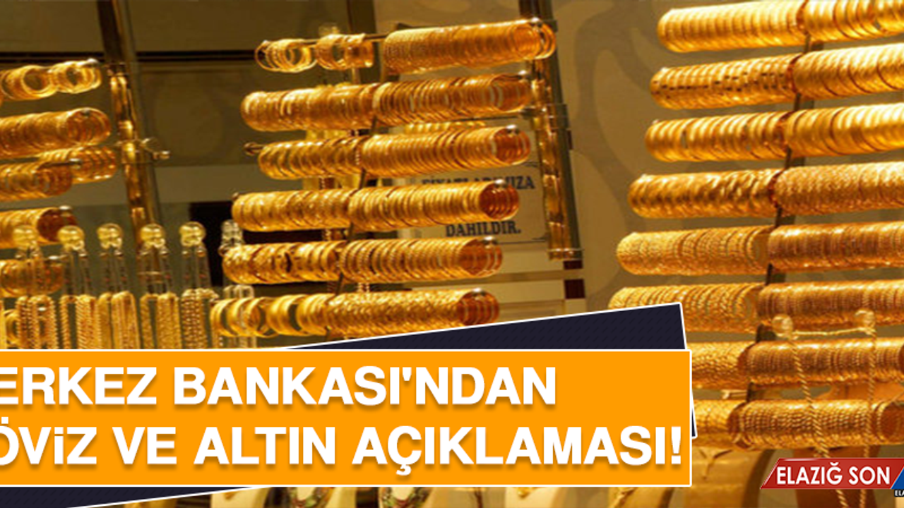 Merkez Bankası'ndan Döviz ve Altın Açıklaması!