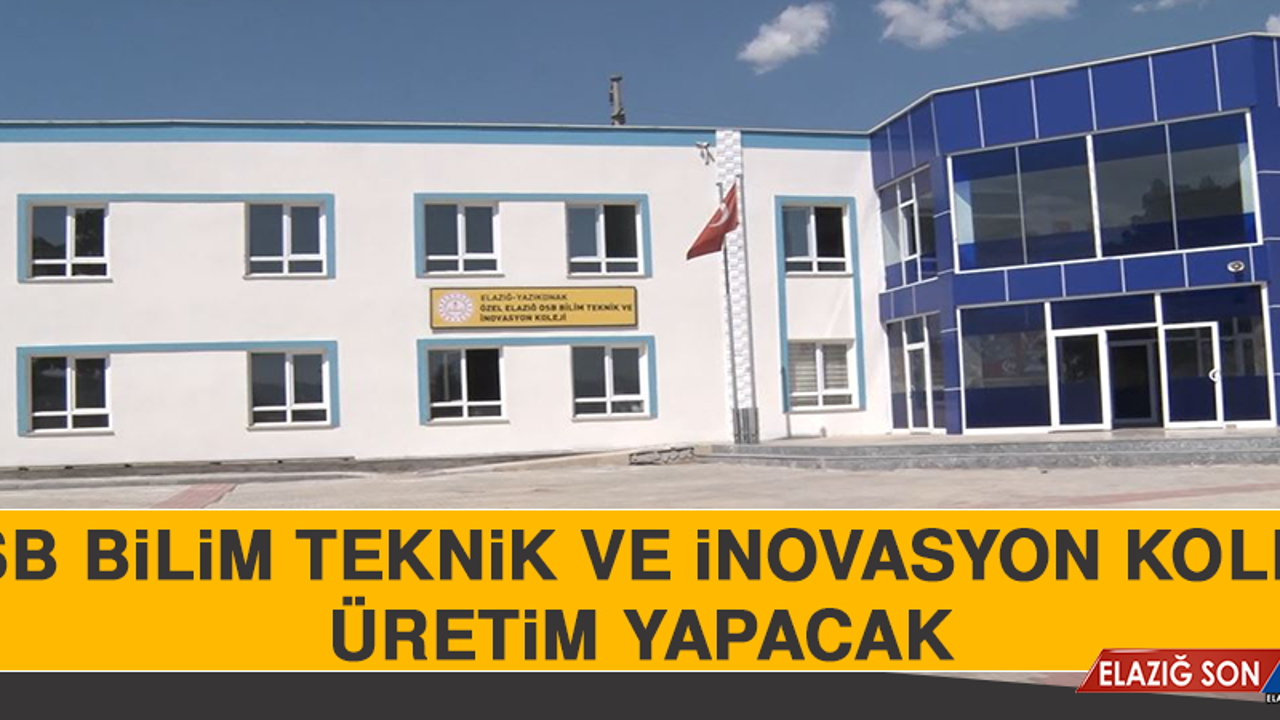 OSB Bilim Teknik ve İnovasyon Koleji, Üretim Yapacak
