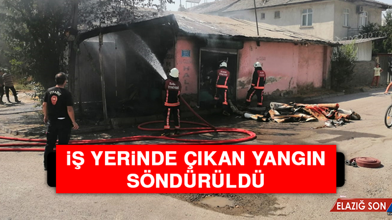 Elazığ'da İş Yerinde Çıkan Yangın Söndürüldü
