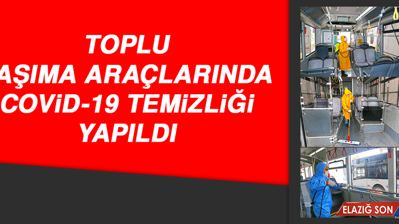 Toplu Taşıma Araçlarında Covid-19 Temizliği Yapıldı