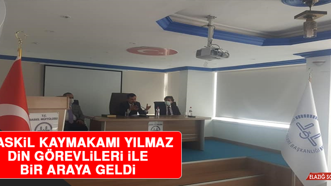  Baskil Kaymakamı Yılmaz, Din Görevlileri İle Bir Araya Geldi