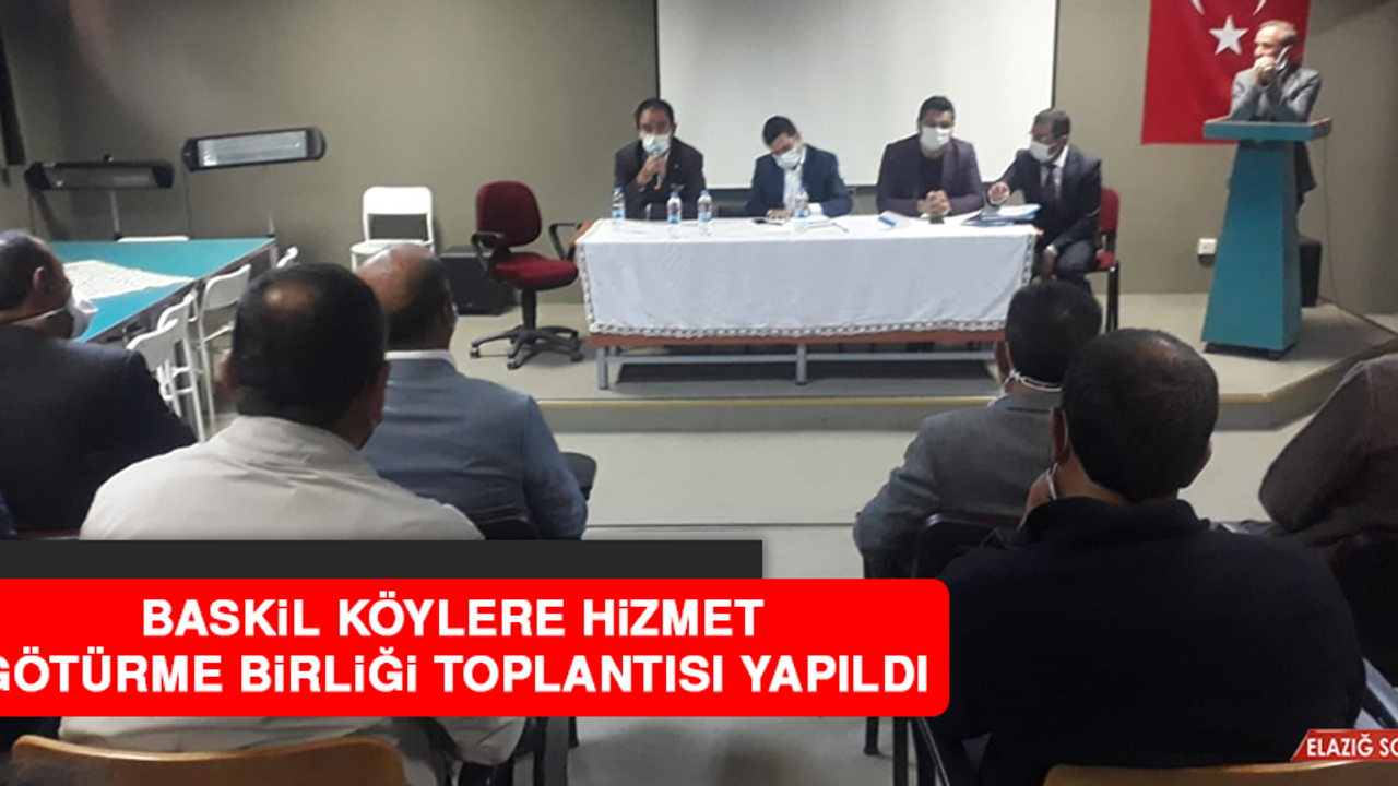 Baskil Köylere Hizmet Götürme Birliği Toplantısı Yapıldı