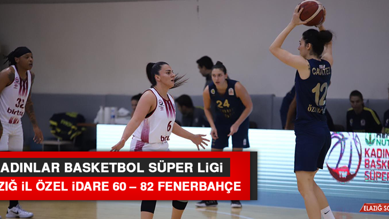 ELAZIĞ İL ÖZEL İDARE 60 – 82 FENERBAHÇE