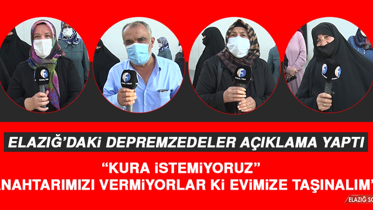 Elazığ’daki Depremzedeler Açıklama Yaptı: “Kura istemiyoruz”