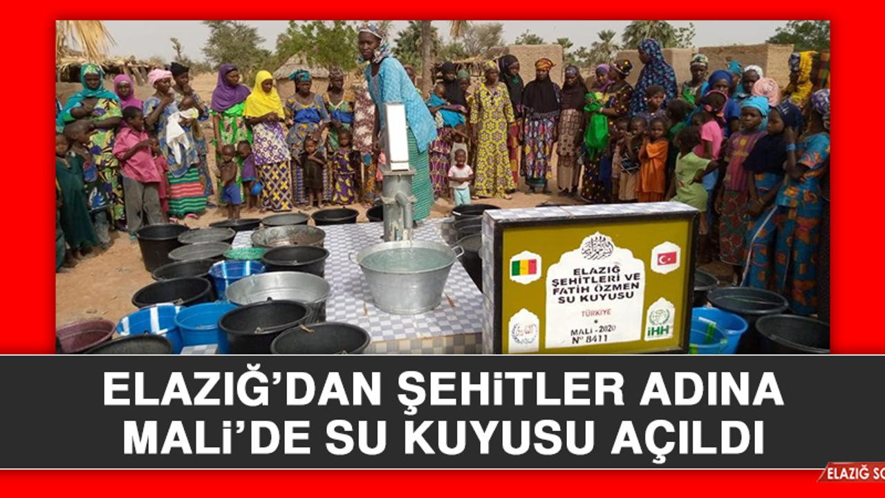 Elazığ’dan Şehitler Adına Mali’de Su Kuyusu Açıldı