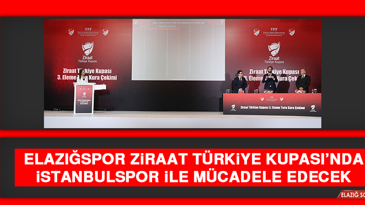 Elazığspor Ziraat Türkiye Kupası’nda İstanbulspor İle Mücadele Edecek