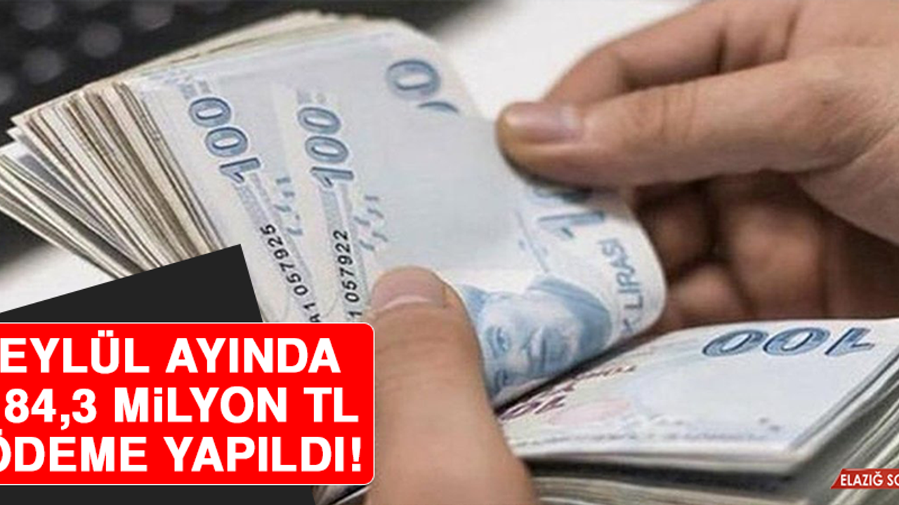 Eylül Ayında 184,3 Milyon TL Ödeme Yapıldı!