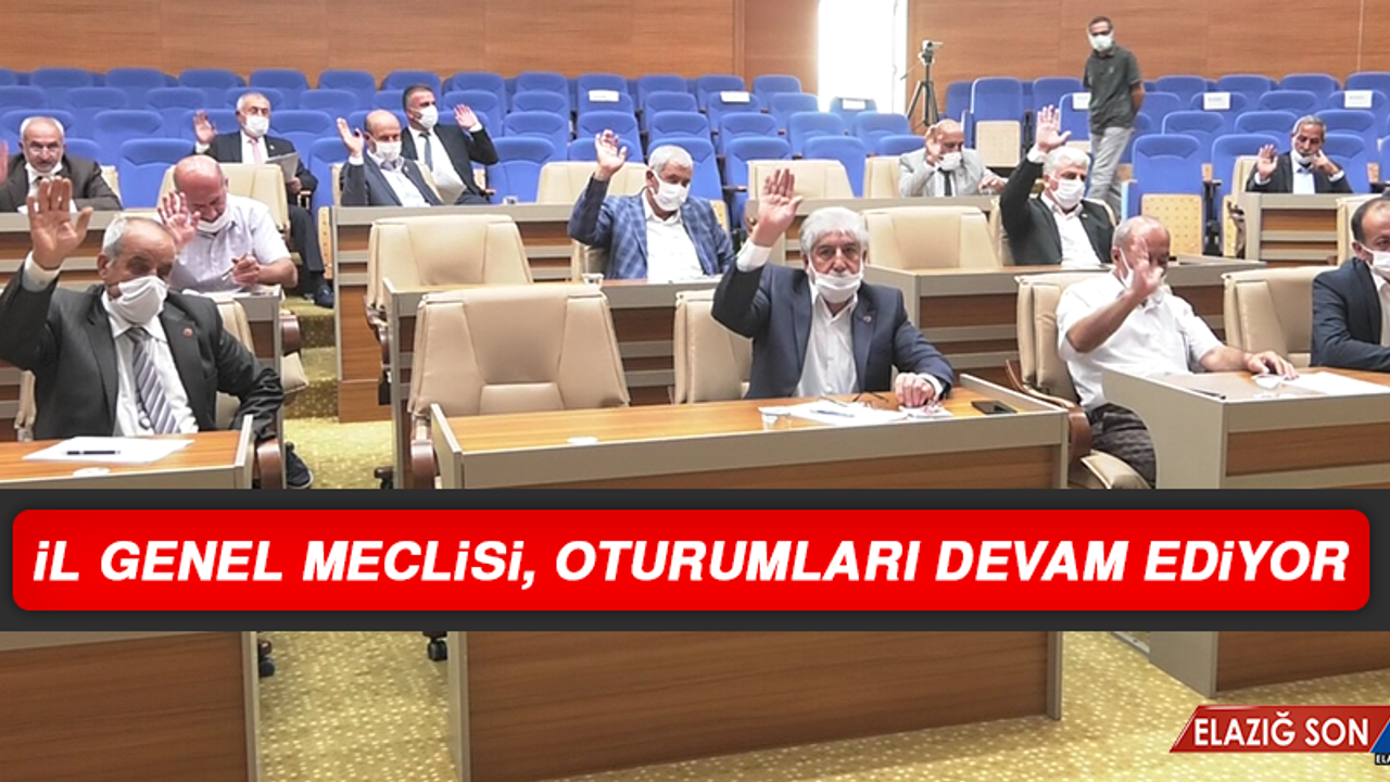 İl Genel Meclisi, Oturumları Devam Ediyor