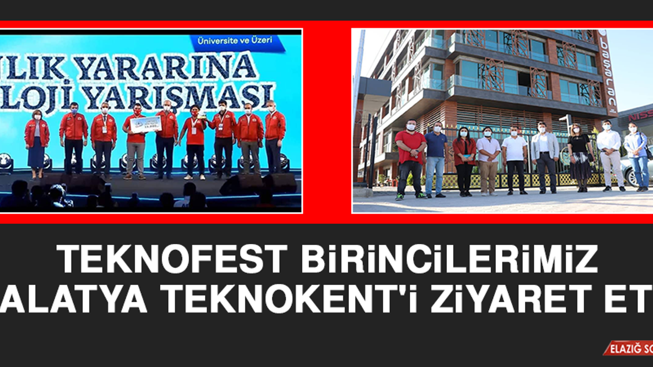 Teknofest Birincilerimiz Malatya Teknokent'i Ziyaret Etti