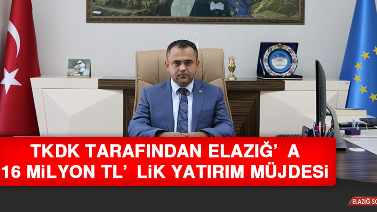 TKDK Tarafından 16 Milyon TL’lik Yatırım Müjdesi