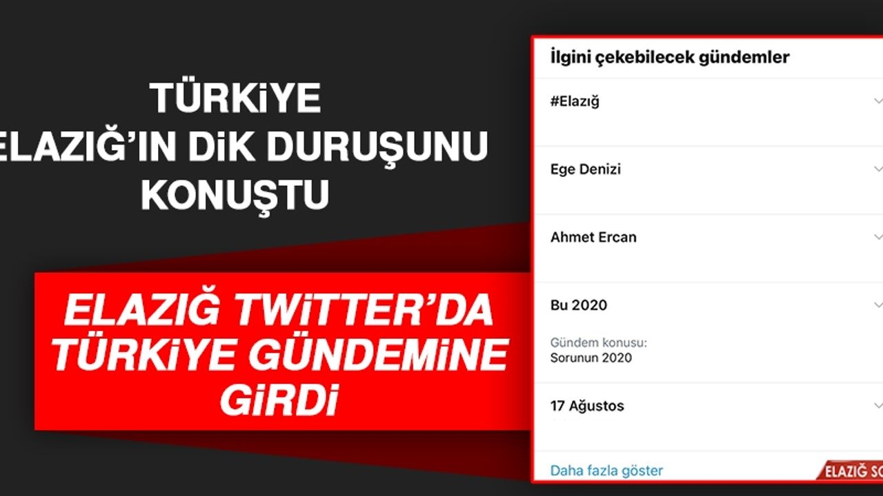 Türkiye; Elazığ'ın Dik Duruşunu Konuştu