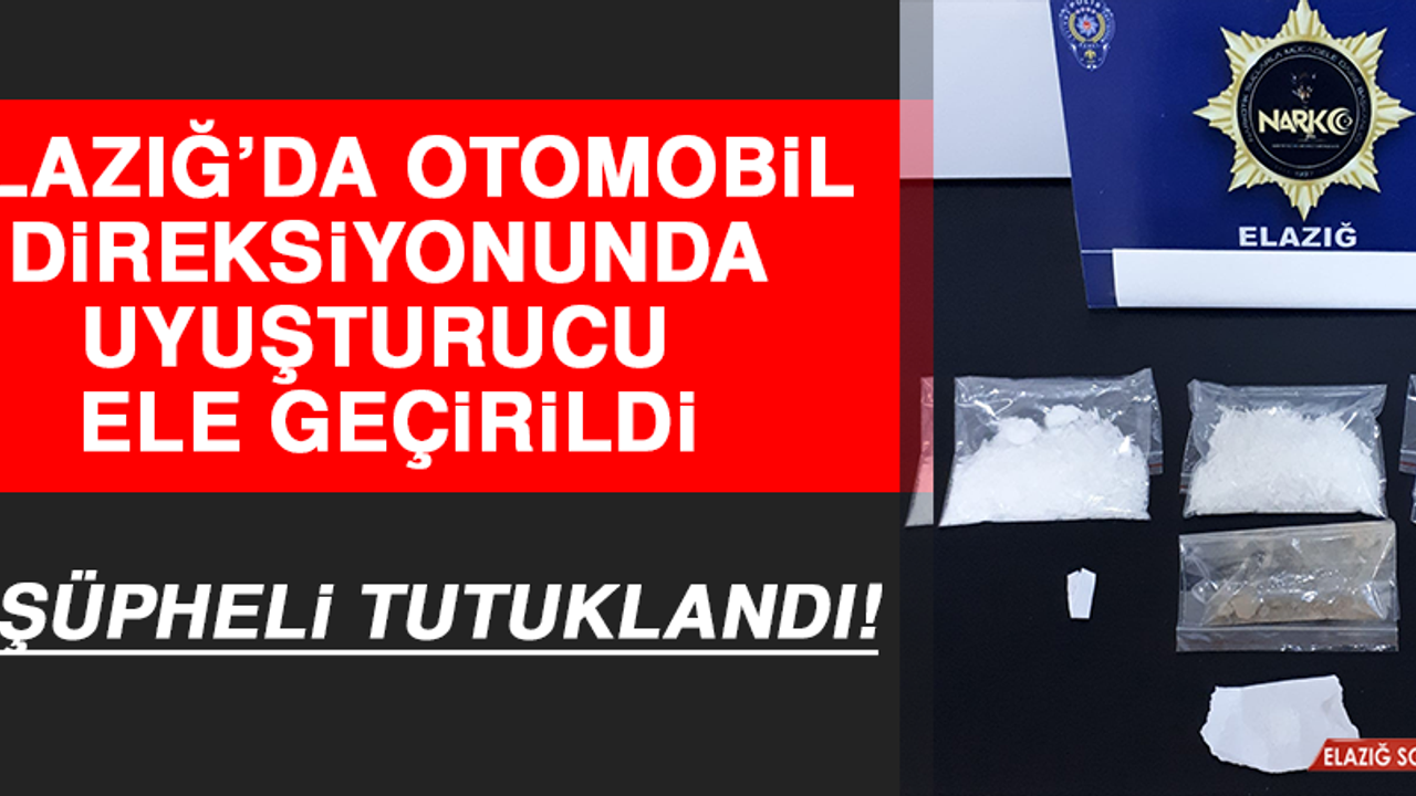 Otomobil Direksiyonunda Uyuşturucu Ele Geçirildi, 1 Şüpheli Tutuklandı!