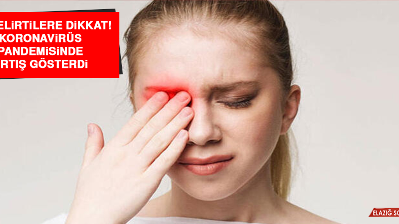 Bu belirtilere dikkat! Koronavirüs pandemisinde artış gösterdi