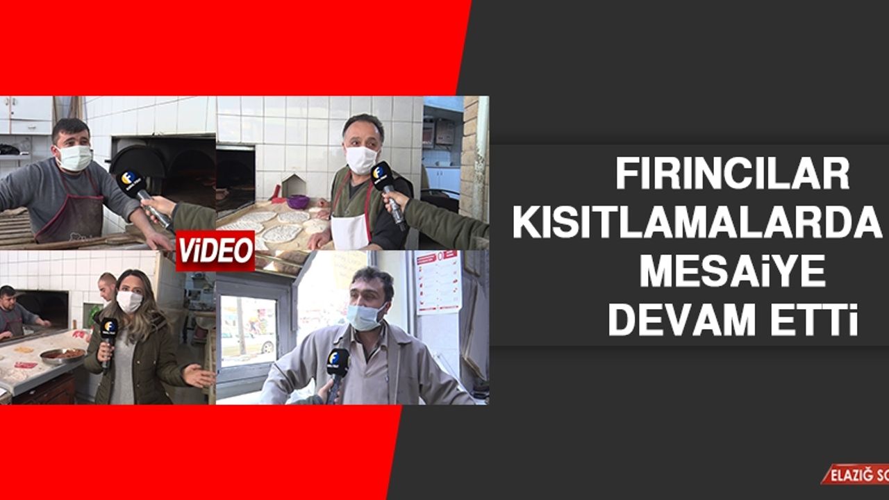 Fırıncılar Kısıtlamalarda da Mesaiye Devam Etti