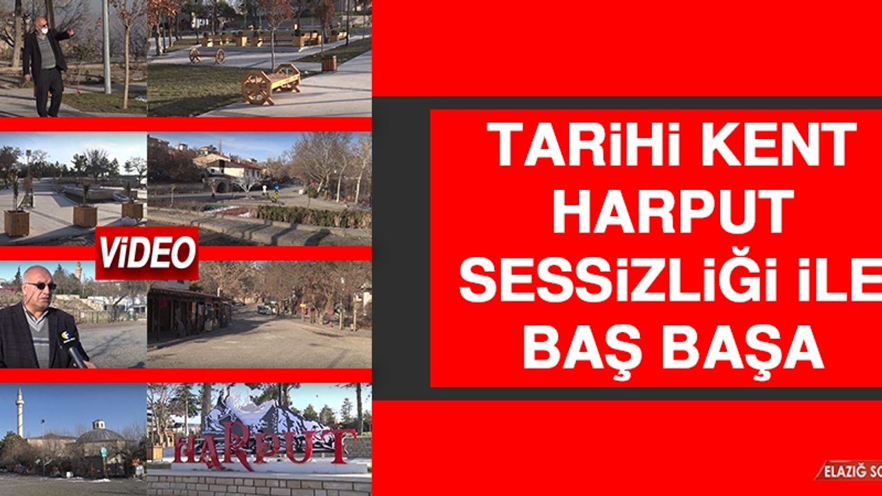 Tarihi Kent Harput Sessizliği İle Baş Başa