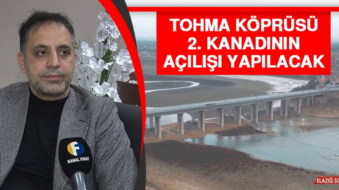 Tohma Köprüsü 2. Kanadının Açılışı Yapılacak