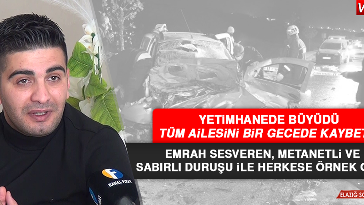 Yetimhanede Büyüdü, Tüm Ailesini Bir Gecede Kaybetti