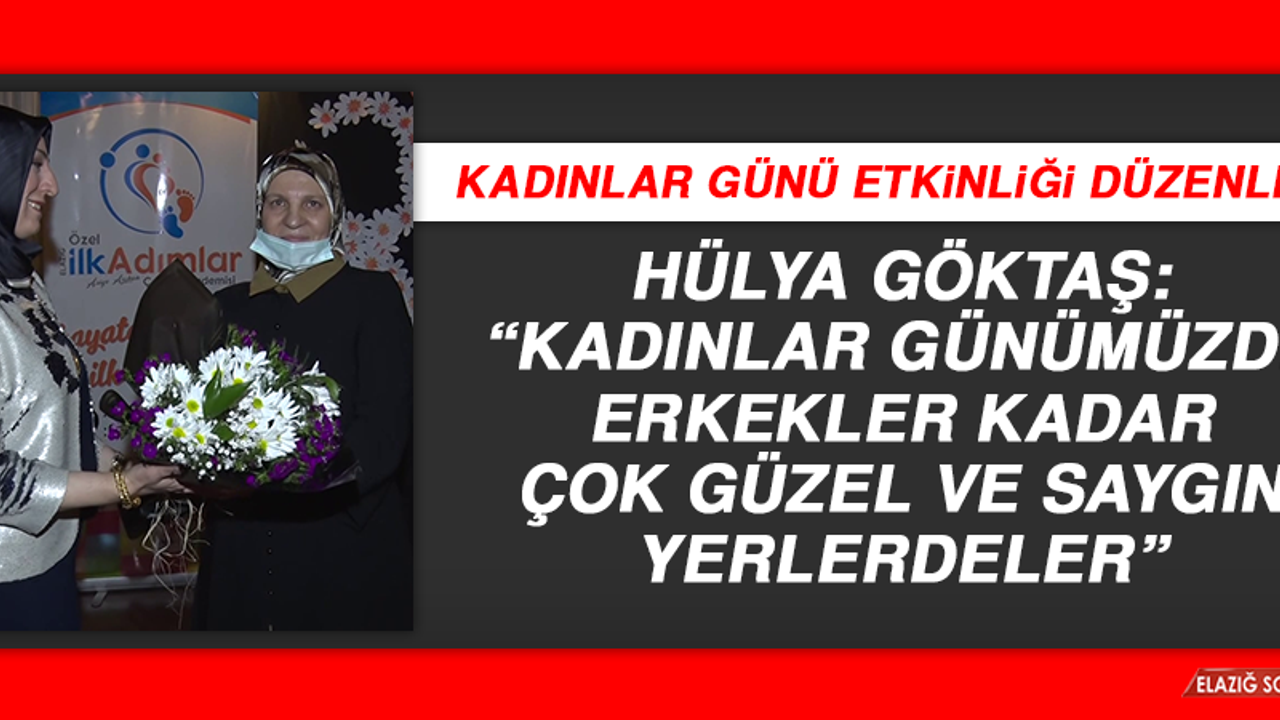 Hülya Göktaş: “Hayat kadın ile başlar”