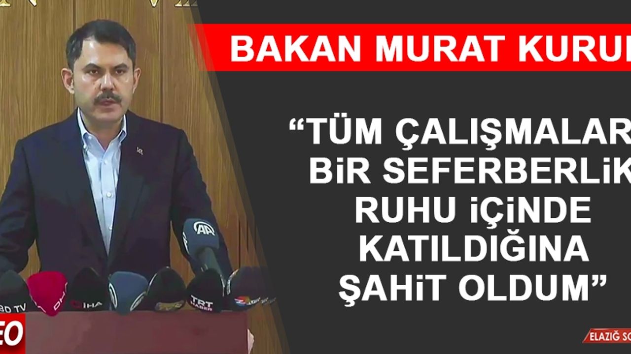 Kurum: Tüm Çalışmalara Bir Seferberlik Ruhu İçinde Katıldığına Şahit Oldum