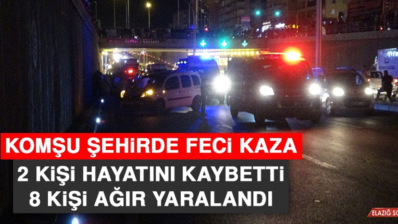 Komşu Şehirdeki Feci Kazada 2 Kişi Hayatını Kaybetti 8 Kişi Ağır Yaralandı