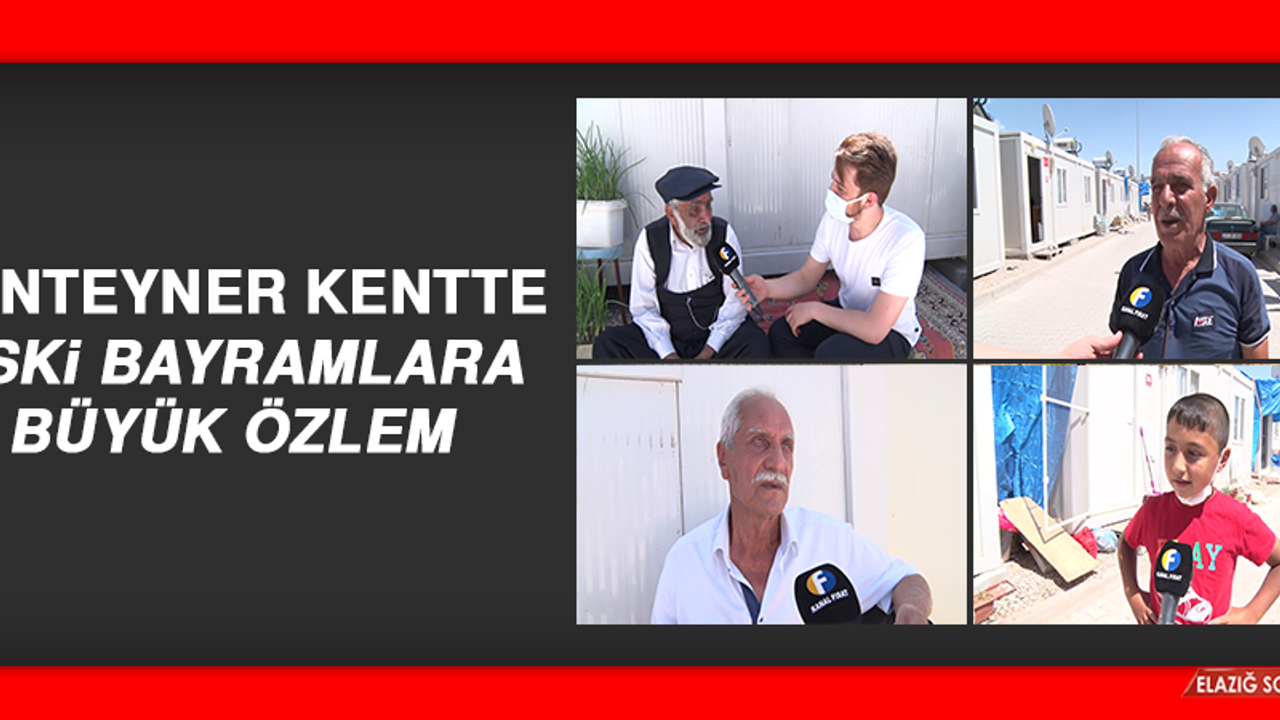 Konteyner Kentte Eski Bayramlara Büyük Özlem