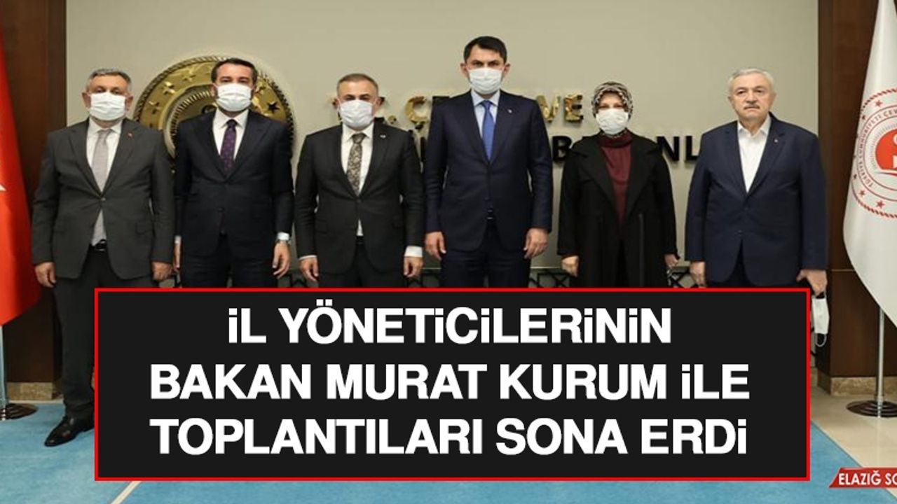 Bakan Murat Kurum ile Yapılan Toplantı Sona Erdi