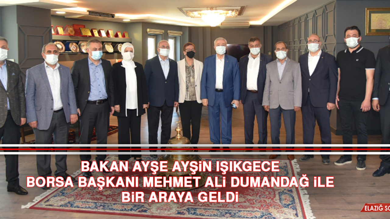 Bakan Işıkgece Borsa Başkanı Dumandağ İle Bir Araya Geldi