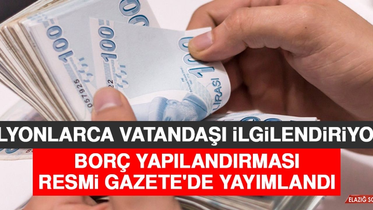 Borç Yapılandırması Resmi Gazete'de Yayımlandı