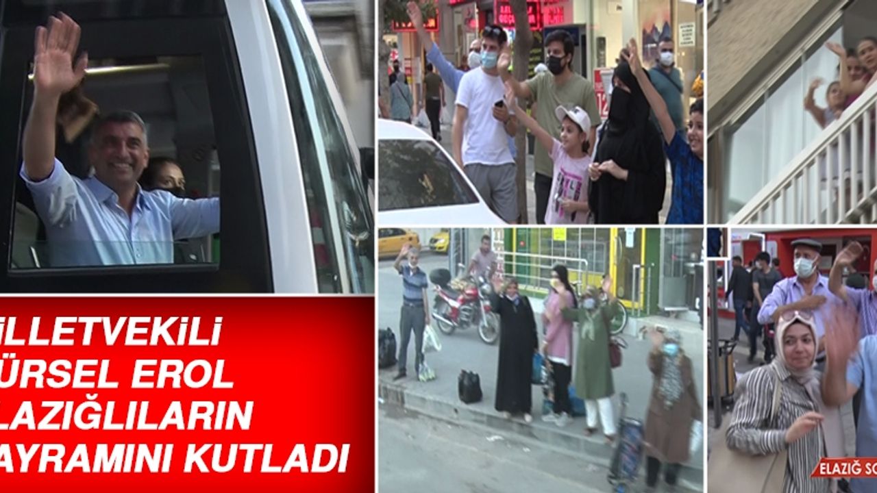 Milletvekili Gürsel Erol, Elazığlı Vatandaşların Bayramını Kutladı