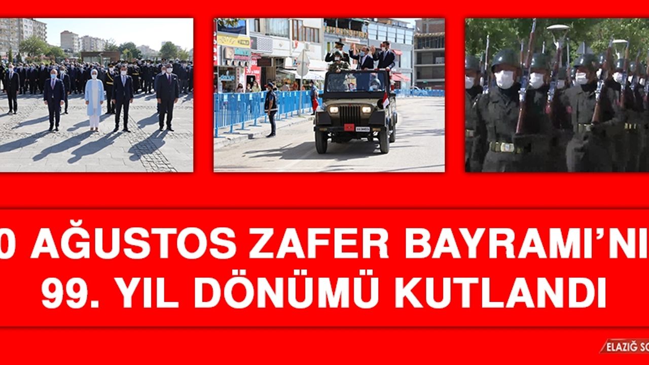 30 Ağustos Zafer Bayramı’nın 99. Yıl Dönümü Kutlandı