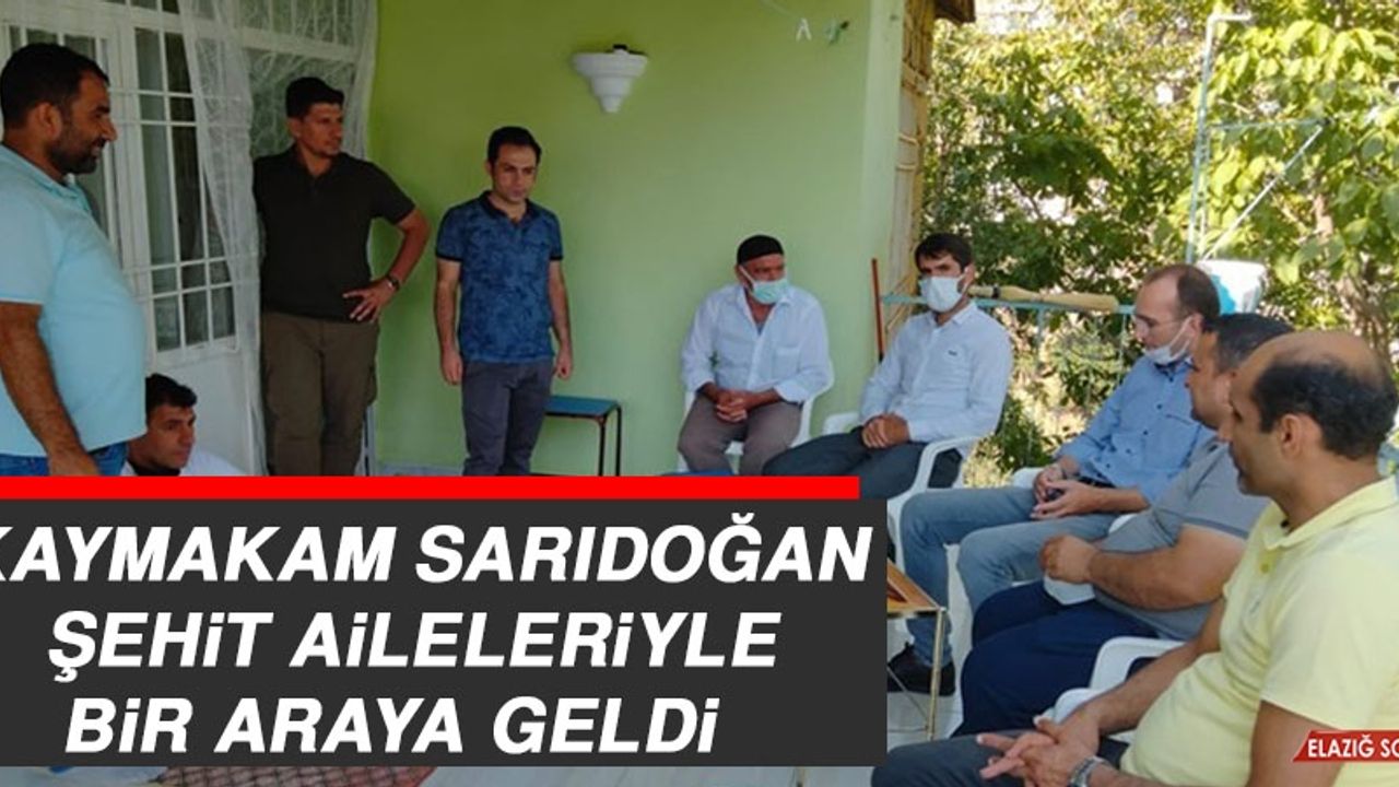 Kaymakam Sarıdoğan, Şehit Aileleriyle Bir Araya Geldi