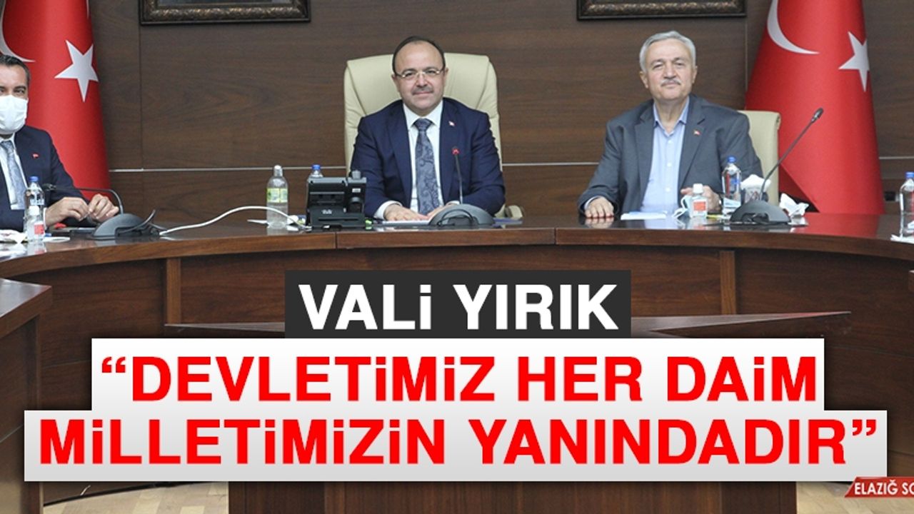 Vali Yırık: Devletimiz Her Daim Milletimizin Yanındadır