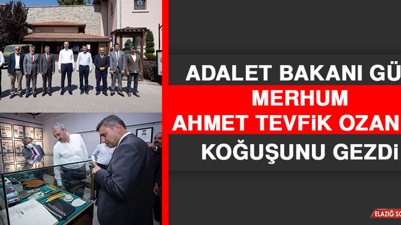 Adalet Bakanı Gül, Merhum Ahmet Tevfik Ozan’ın Koğuşunu Gezdi