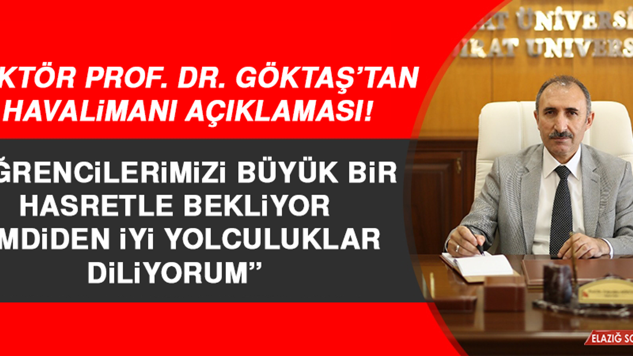 Rektör Prof. Dr. Göktaş’tan, İl Dışındaki Öğrencileri Sevindirecek Açıklama