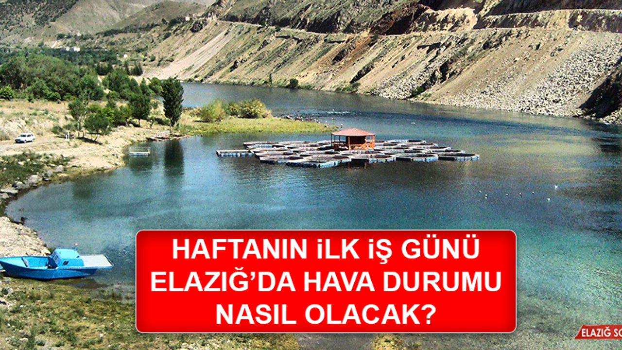 18 Ekim’de Elazığ’da Hava Durumu Nasıl Olacak?