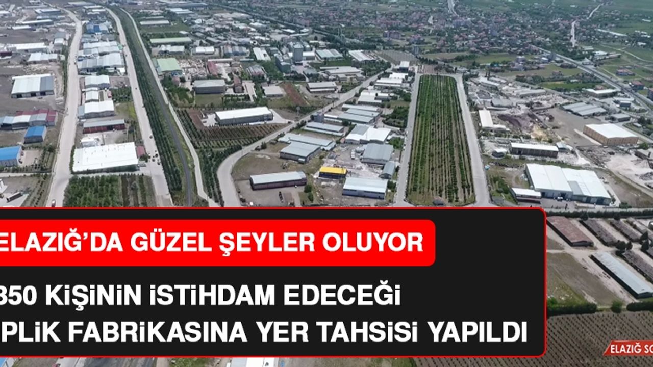 Elazığ OSB'de İplik Fabrikası Kurulacak