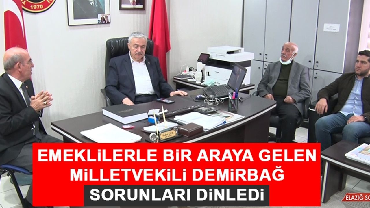 Emeklilerle Bir Araya Gelen Milletvekili Demirbağ Sorunları Dinledi