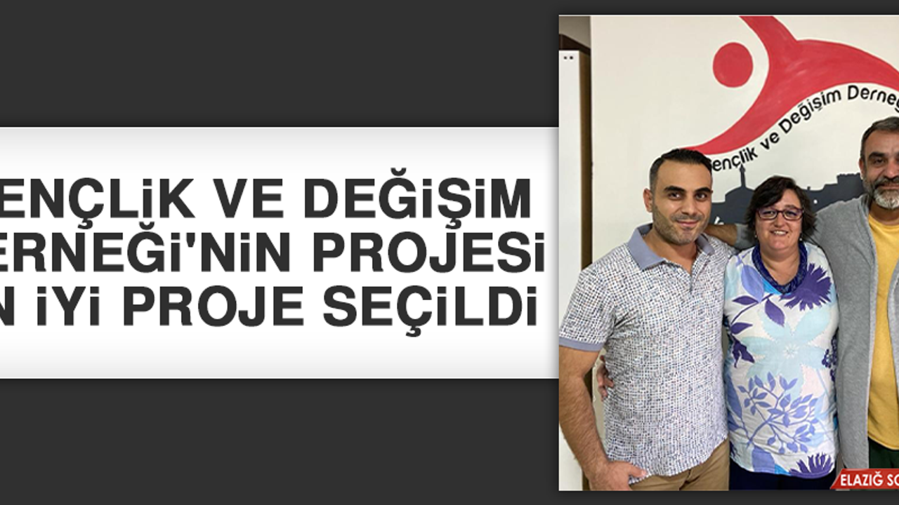 Gençlik Ve Değişim Derneği'nin Projesi En İyi Proje Seçildi