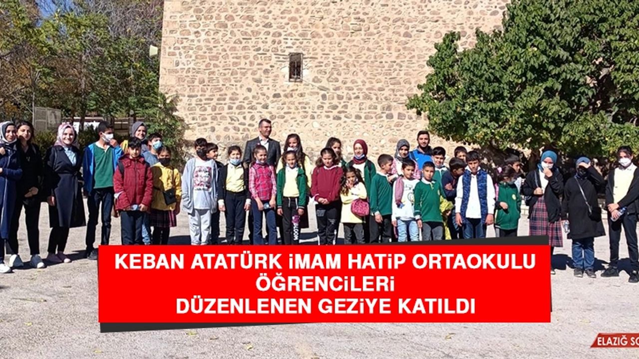 Keban Atatürk İmam Hatip Ortaokulu Öğrencileri Düzenlenen Geziye Katıldı