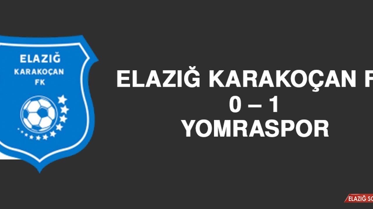 Elazığ Karakoçan FK 0 – 1 Yomraspor